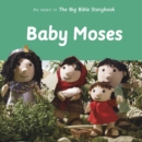 Image for Baby Moses: As Seen In The Big Bible Storybook