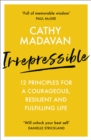 Image for Irrepressible: 12 principles for courageous living