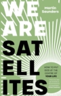 Image for We are satellites  : how to put God at the centre of your life