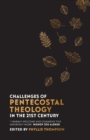 Image for Challenges of pentecostal theology in the 21st century