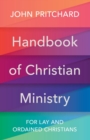 Image for Handbook of Christian ministry  : for lay and ordained Christians