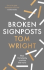 Image for Broken signposts  : how Christianity explains the world
