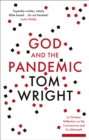 Image for God and the pandemic  : a Christian reflection on the coronavirus and its aftermath