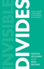 Image for Invisible divides  : class, poverty and barriers to belonging