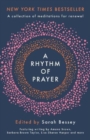 Image for A Rhythm of Prayer : A Collection of Meditations for Renewal