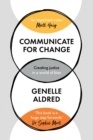 Image for Communicate for change  : creating justice in a world of bias