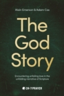 Image for The God Story : Encountering Unfailing Love in the Unfolding Narrative of Scripture