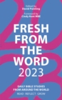 Image for Fresh from the Word 2023: Bible Studies from Around the World : Read, Reflect, Grow