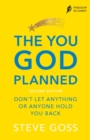 Image for The you God planned  : don&#39;t let anything or anyone hold you back