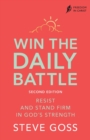 Image for Win the daily battle  : resist and stand firm in God&#39;s strength