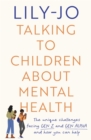 Image for Talking to children about mental health  : the challenges facing Gen Z and Gen Alpha and how you can help