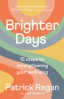 Image for Brighter days  : 12 steps to strengthening your wellbeing
