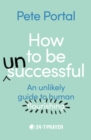 Image for How to be (Un)Successful