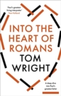 Image for Into the Heart of Romans : A Deep Dive into Paul&#39;s Greatest Letter