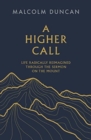 Image for A Higher Call : Life Radically Reimagined Through the Sermon on the Mount