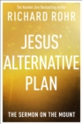 Image for Jesus&#39; alternative plan  : the Sermon on the Mount