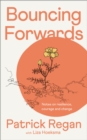 Image for Bouncing Forwards : Notes on Resilience, Courage and Change