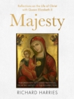 Image for Majesty  : reflections on the life of Christ with Queen Elizabeth II, featuring fifty best-loved paintings, from the nativity to the resurrection