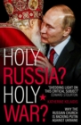 Image for Holy Russia? holy war?  : why the Russian Church is backing Putin against Ukraine
