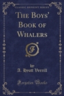 Image for The Boys&#39; Book of Whalers (Classic Reprint)