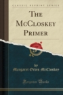 Image for The McCloskey Primer (Classic Reprint)