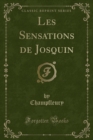 Image for Les Sensations de Josquin (Classic Reprint)
