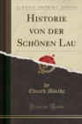 Image for Historie Von Der Schoenen Lau (Classic Reprint)