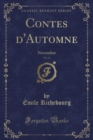 Image for Contes d&#39;Automne, Vol. 11: Novembre (Classic Reprint)