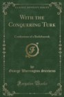 Image for With the Conquering Turk