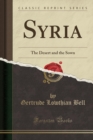 Image for Syria: The Desert and the Sown (Classic Reprint)