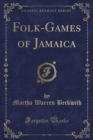 Image for Folk-Games of Jamaica (Classic Reprint)