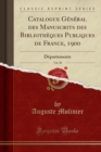 Image for Catalogue General des Manuscrits des Bibliotheques Publiques de France, 1900, Vol. 30
