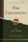 Image for For Continuity (Classic Reprint)