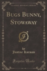 Image for Bugs Bunny, Stowaway (Classic Reprint)