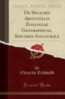 Image for De Selachis Aristotelis Zoologiae Geographicae, Specimen Inaugurale (Classic Reprint)