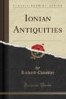 Image for Ionian Antiquities (Classic Reprint)