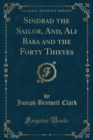Image for Sindbad the Sailor, And, Ali Baba and the Forty Thieves (Classic Reprint)