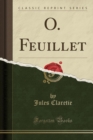 Image for O. Feuillet (Classic Reprint)