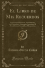 Image for El Libro de MIS Recuerdos, Vol. 1