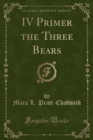 Image for IV Primer the Three Bears (Classic Reprint)