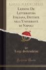 Image for Lezioni de Litteratura Italiana, Dettate Nell&#39;universita Di Napoli, Vol. 3 (Classic Reprint)