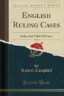 Image for English Ruling Cases, Vol. 26: Index And Table Of Cases (Classic Reprint)