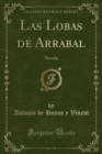 Image for Las Lobas de Arrabal: Novela (Classic Reprint)
