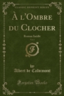 Image for A l&#39;Ombre Du Clocher, Vol. 2