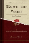 Image for Sammtliche Werke, Vol. 7: Erste Abtheilung (Classic Reprint)