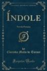 Image for Indole: Novela Peruana (Classic Reprint)
