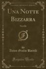 Image for Una Notte Bizzarra: Novella (Classic Reprint)