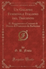Image for Un Galateo Femminile Italiano del Trecento