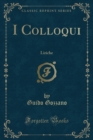 Image for I Colloqui: Liriche (Classic Reprint)