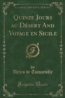 Image for Quinze Jours au Desert And Voyage en Sicile (Classic Reprint)